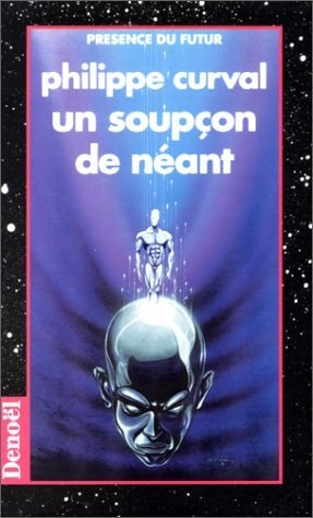UN SOUPCON DE NEANT, de Philippe Curval | portada del libro