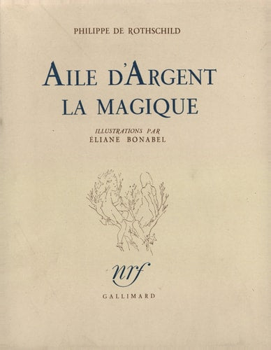AILE D'ARGENT LA MAGIQUE, de Philippe baron de Rothschild | portada del libro