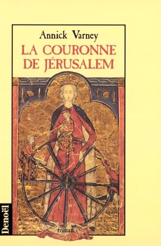 LA COURONNE DE JERUSALEM, de Annick Varney | portada del libro
