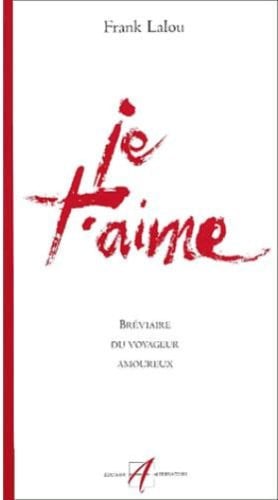 JE T'AIME, de LALOU | portada del libro