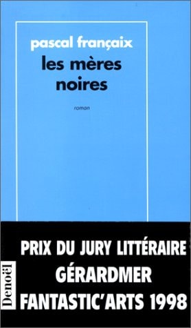 LES MERES NOIRES, de Pascal Françaix | portada del libro