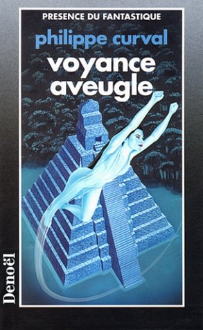VOYANCE AVEUGLE, de Philippe Curval | portada del libro