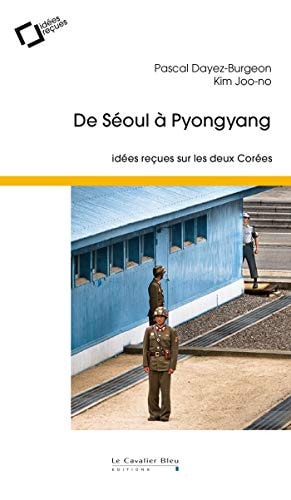 DE SEOUL A PYONGYANG, de Pascal Dayez-Burgeon | portada del libro