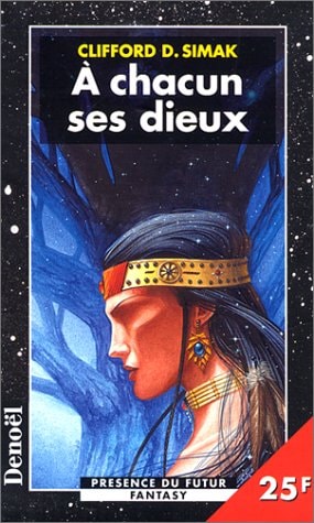 A CHACUN SES DIEUX, de Clifford D. Simak | portada del libro