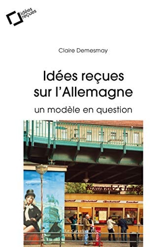IDEES RECUES SUR L'ALLEMAGNE, de Claire Demesmay | portada del libro
