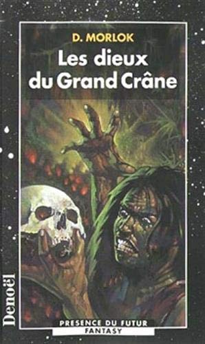 LES DIEUX DU GRAND CRANE, de D. Morlok | portada del libro