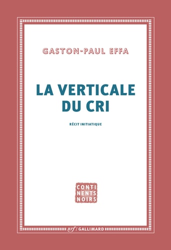 LA VERTICALE DU CRI, de Gaston-Paul Effa | portada del libro