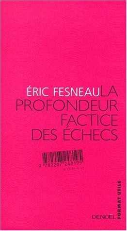 LA PROFONDEUR FACTICE DES ECHECS, de Eric Fesneau | portada del libro