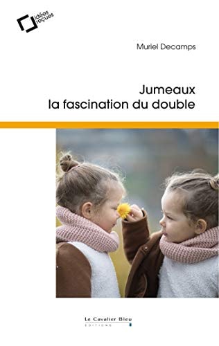 JUMEAUX LA FASCINATION DU DOUBLE, de Muriel Decamps | portada del libro