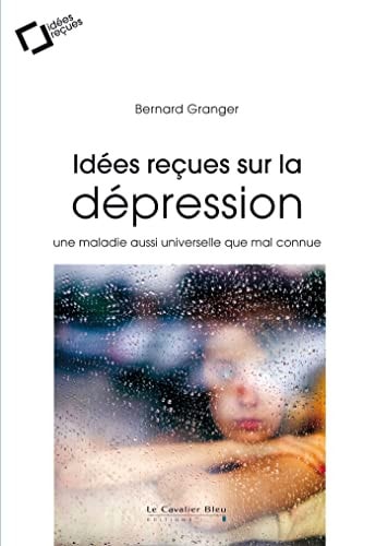 IDEES RECUES SUR LA DEPRESSION, de Bernard Granger | portada del libro