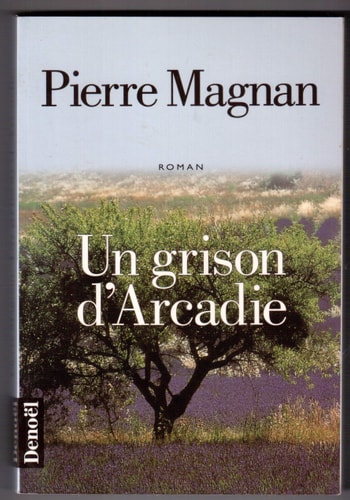 LE GRISON D'ARCADIE, de Magnan | portada del libro