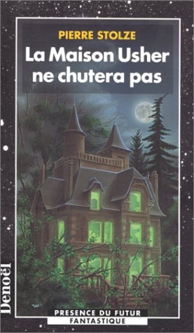 LA MAISON USHER NE CHUTERA PAS, de Pierre Stolze | portada del libro
