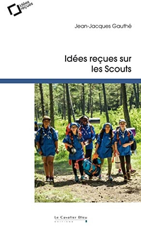 IDEES RECUES SUR LES SCOUTS, de Jean-Jacques Gauthé | portada del libro