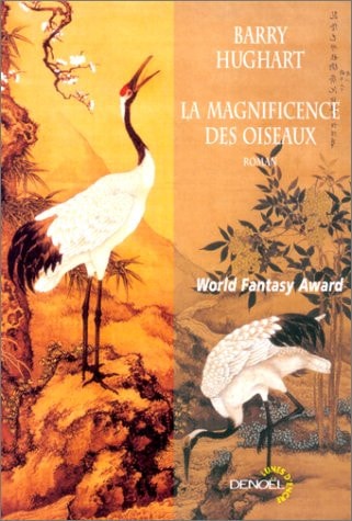 LA MAGNIFICENCE DES OISEAUX, de Barry Hughart | portada del libro