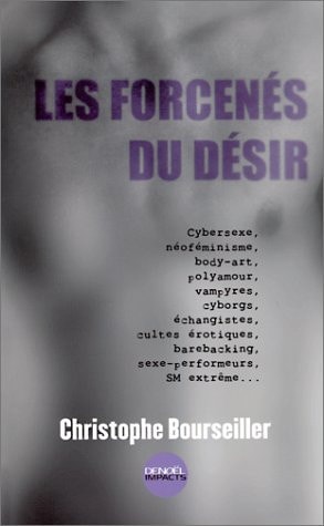 LES FORCENES DU DESIR, de Christophe Bourseiller | portada del libro