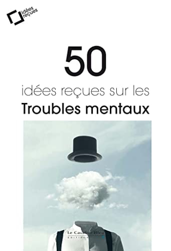 50 IDEES RECUES SUR LES TROUBLES MENTAUX 2EME EDITION, de Bernard Granger | portada del libro