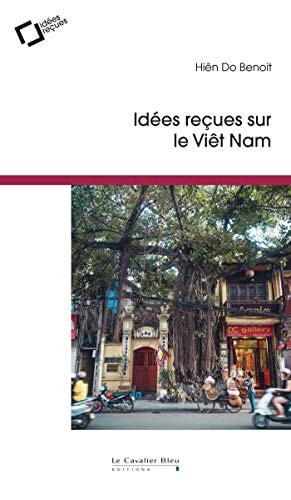 IDEES RECUES SUR LE VIETNAM, de Benoit | portada del libro
