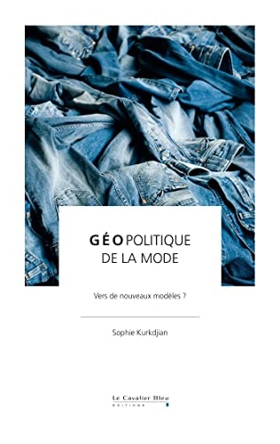 GEOPOLITIQUE DE LA MODE, de Sophie Kurkdjian | portada del libro