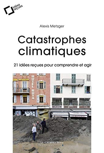 CATASTROPHES CLIMATIQUES, de Alexis Metzger | portada del libro