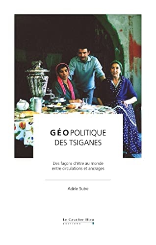 GEOPOLITIQUE DES TSIGANES, de Adèle Sutre | portada del libro