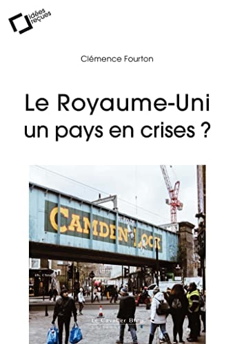 LE ROYAUME-UNI UN PAYS EN CRISES ?, de Clémence Fourton | portada del libro