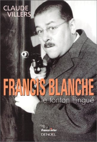 FRANCIS BLANCHE, de Claude Villers | portada del libro