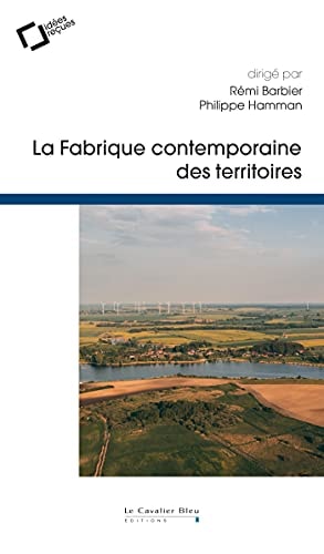 LA FABRIQUE CONTEMPORAINE DES TERRITOIRES, de Rémi Barbier | portada del libro
