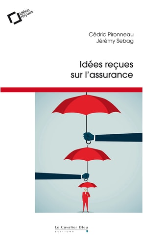 IDEES RECUES SUR L'ASSURANCE, de Cédric Pironneau | portada del libro