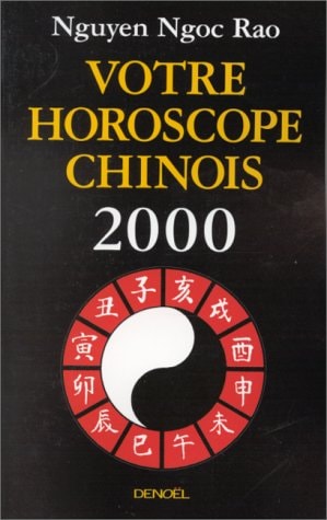 VOTRE HOROSCOPE CHINOIS 2000, de Ngọc Rao Nguyêñ | portada del libro