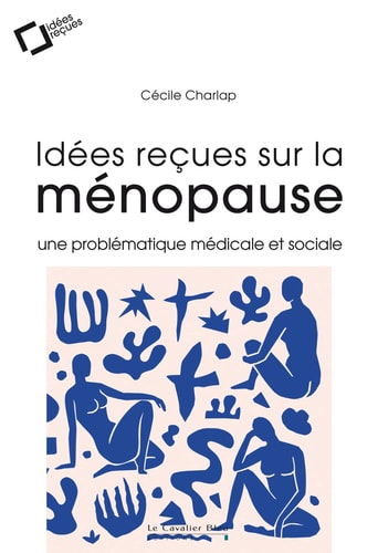 IDEES RECUES SUR LA MENOPAUSE -EPUB, de Cécile Charlap | portada del libro