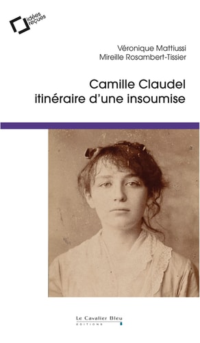 CAMILLE CLAUDEL, de Véronique Mattiussi | portada del libro