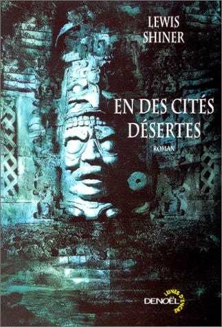 EN DES CITES DESERTES, de Lewis Shiner | portada del libro