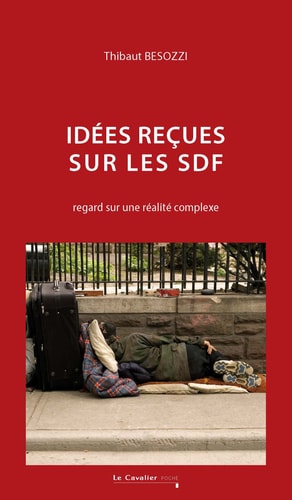IDEES RECUES SUR LES SDF, de Thibaut Besozzi | portada del libro