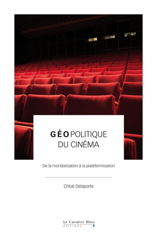 GEOPOLITIQUE DU CINEMA, de Chloé Delaporte | portada del libro