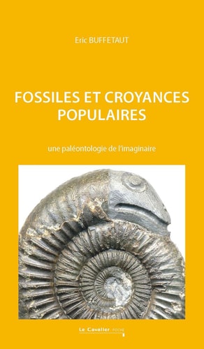 FOSSILES ET CROYANCES POPULAIRES, de Éric Buffetaut | portada del libro