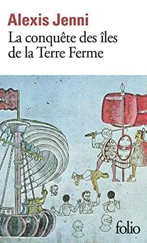 LA CONQUETE DES ILES DE LA TERRE FERME, de Alexis Jenni | portada del libro