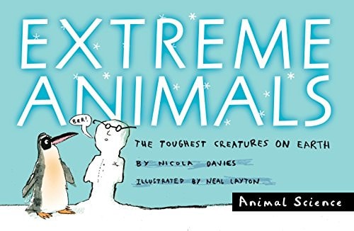 EXTREME ANIMALS, de Nicola Davies | portada del libro
