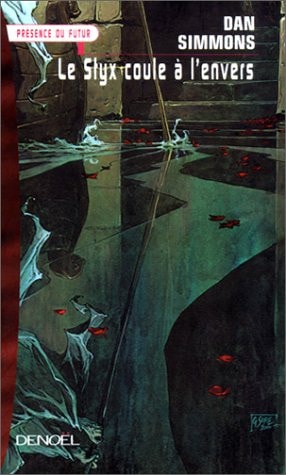 LE STYX COULE A L'ENVERS, de Dan Simmons | portada del libro