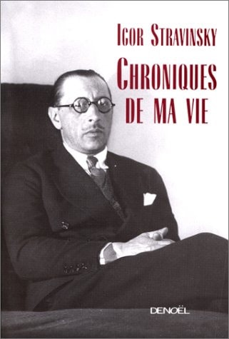 CHRONIQUES DE MA VIE, de Igor Stravinsky | portada del libro
