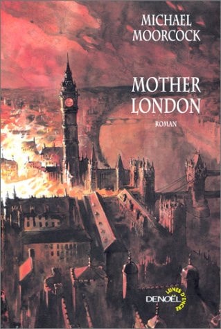 MOTHER LONDON, de Michael Moorcock | portada del libro