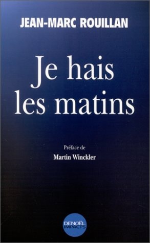 JE HAIS LES MATINS, de Jean-Marc Rouillan | portada del libro