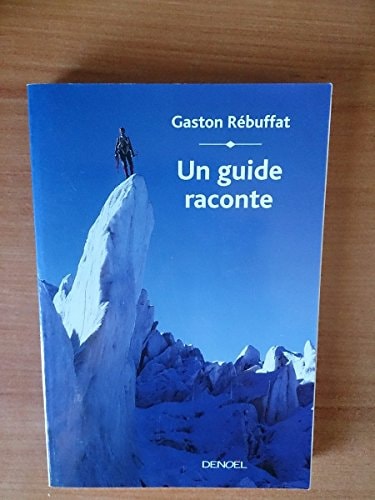 UN GUIDE RACONTE, de Gaston Rébuffat | portada del libro