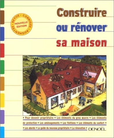 CONSTRUIRE OU RENOVER SA MAISON, de Guy Bonnefond | portada del libro