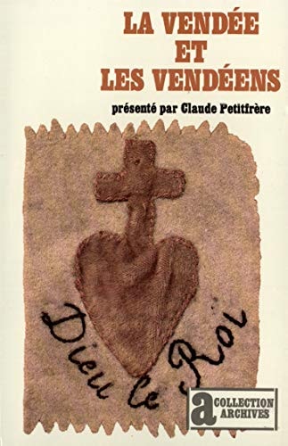 LA VENDEE ET LES VENDEENS, de Petitfrère | portada del libro