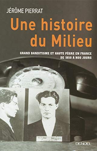 Une histoire du Milieu, de Jérôme Pierrat | portada del libro