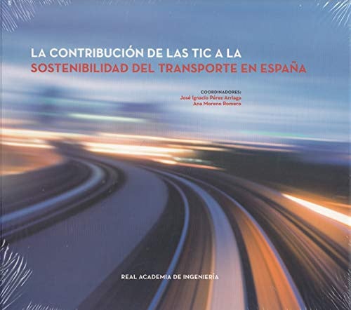 La contribución de las TIC a la sostenibilidad del transporte en España, de Pérez Arriaga | portada del libro
