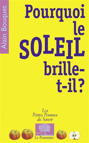 OURQUOI LE SOLEIL BRILLE-T-IL ?, de Alain Bouquet | portada del libro