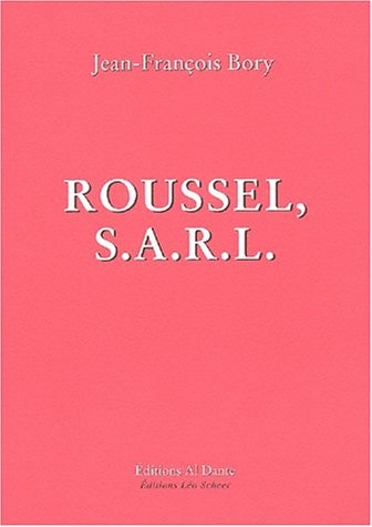 ROUSSEL, S.A.R.L., de Jean-François Bory | portada del libro