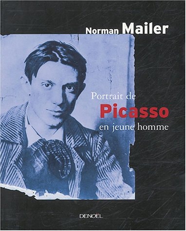 PORTRAIT DE PICASSO EN JEUNE HOMME, de Norman Mailer | portada del libro