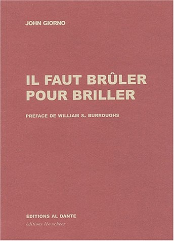 IL FAUT BRULER POUR BRILLER, de John Giorno | portada del libro